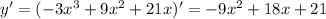 y'=(-3x^3+9x^2+21x)'=-9x^2+18x+21
