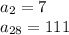 a_2=7 \\a_{28}=111