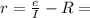 r = \frac{e}{I} - R =