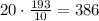 20 \cdot \frac{193}{10} = 386 