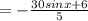 =-\frac{30sinx+6}{5}