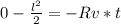 0-\frac{l^2}{2}=-Rv*t