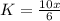 K=\frac{10x}{6}