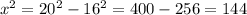 x^{2}=20^{2}-16^{2}=400-256=144