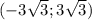 (-3\sqrt{3}; 3\sqrt{3})