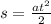 s=\frac{at^{2}}{2}