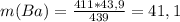 m(Ba) = \frac{411*43,9}{439} = 41,1 