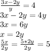  \frac{3x-2y}{y}=4\\&#10;3x-2y=4y\\&#10;3x=6y\\&#10;x=2y\\&#10;\frac{5x}{2y}=\frac{5*2y}{2y}=5