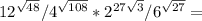 12^{ \sqrt{48} }/4^{ \sqrt{108} }*2^{27 \sqrt{3} }/6^{ \sqrt{27} }=