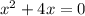 x^{2}+4x=0