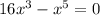 16x^3-x^5=0 