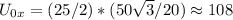 U_{0x} = (25/2)*(50\sqrt{3}/20) \approx 108