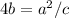 4b=a^{2}/c