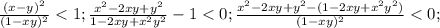 \frac {(x-y)^2}{(1-xy)^2}<1; \frac {x^2-2xy+y^2}{1-2xy+x^2y^2}-1<0; \frac {x^2-2xy+y^2-(1-2xy+x^2y^2)}{(1-xy)^2}<0; 