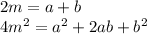 2m=a+b\\ 4m^2=a^2+2ab+b^2