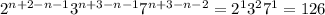 2^{n+2-n-1}3^{n+3-n-1}7^{n+3-n-2}=2^{1}3^27^1=126