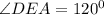 \angle DEA=120^0