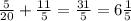 \frac{5}{20}+\frac{11}{5}=\frac{31}{5}=6\frac{1}{5}