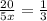  \frac{20}{5x}= \frac{1}{3} 