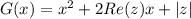 G(x)=x^2+2Re(z)x+|z|