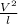 \frac{V^{2}}{l}