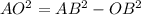 AO^{2}=AB^{2}-OB^{2}