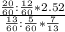 \frac{\frac{20}{60}:\frac{12}{60}*2.52}{\frac{13}{60}:\frac{5}{60}*\frac{7}{13}}