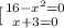 \left \[[ {{16-x^2=0} \atop {x+3=0}} \right