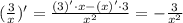 ( \frac{3}{x})'= \frac{(3)'\cdot x-(x)'\cdot 3}{x^2} =- \frac{3}{x^2} 