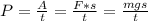 P= \frac{A}{t} = \frac{F*s}{t}= \frac{mgs}{t} 