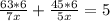 \frac{63*6}{7x} +\frac{45*6}{5x} =5