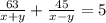 \frac{63}{x+y} +\frac{45}{x-y} =5