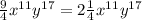 \frac{9}{4} x^{11}y ^{17} =2\frac{1}{4} x^{11}y ^{17}