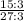  \frac{15 : 3}{27 : 3} 