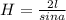 H=\frac{2l}{sin a}