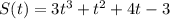 S(t)=3t^3+t^2+4t-3