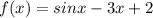 f(x)=sinx-3x+2