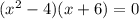 (x^2-4)(x+6)=0