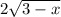 2\sqrt{3-x}