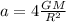 a=4\frac{GM}{R^2}