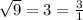 \sqrt{9}=3= \frac{3}{1}