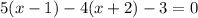 5(x-1)-4(x+2)-3=0