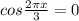 {{cos \frac{2 \pi x}{3} = 0