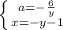 \left \{ {{a=- \frac{6}{y} } \atop {x=-y-1}} \right.