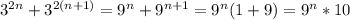 3^{2n}+3^{2(n+1)}=9^n+9^{n+1}=9^n(1+9)=9^n*10