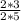  \frac{2*3}{2*5} 