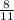  \frac{8}{11} 