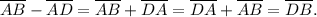 \overline{AB}-\overline{AD} = \overline{AB}+\overline{DA} = \overline{DA}+\overline{AB} = \overline{DB}.