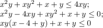 x^2y+xy^2+x+y\leq 4xy;\\x^2y-4xy+xy^2+x+y\leq 0;\\xy(x-4+y)+x+y\leq 0