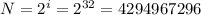 N = 2^i = 2^{32} = 4294967296